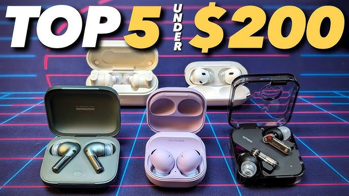 Best Wireless Earbuds Under 200 Dollars 2024