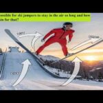 How Is It Possible for Ski Jumpers to Stay in the Air So Long and How Do They Train for that?